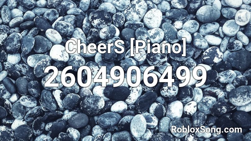 CheerS [Piano] Roblox ID