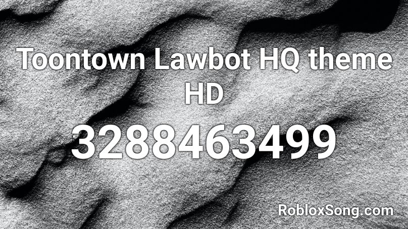Toontown Lawbot HQ theme HD Roblox ID