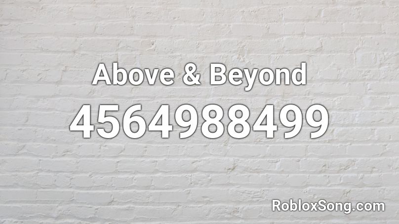Above & Beyond Roblox ID