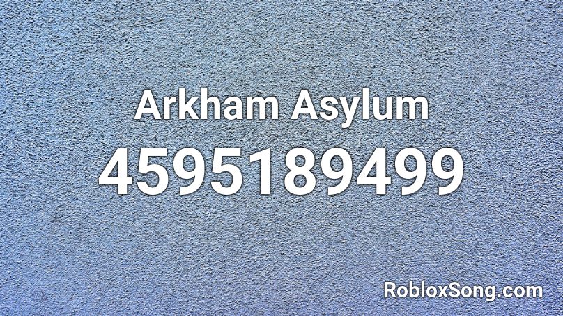 Arkham Asylum Roblox ID
