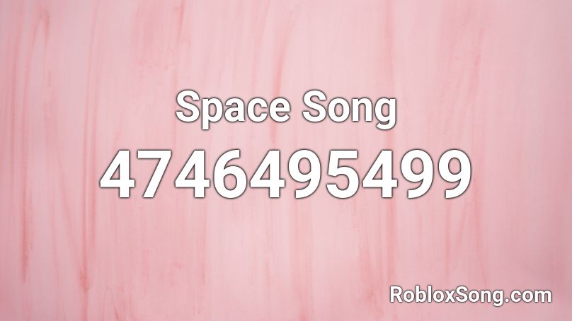 Space Song Roblox ID