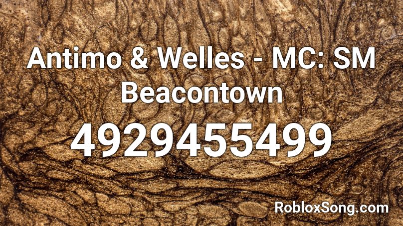 Antimo & Welles - MC: SM Beacontown Roblox ID