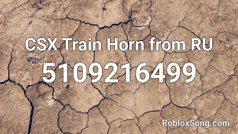 Csx Train Horn From Ru Roblox Id Roblox Music Codes - roblox id train horns