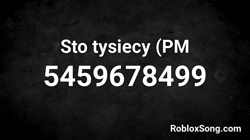 Sto tysiecy (PM Roblox ID