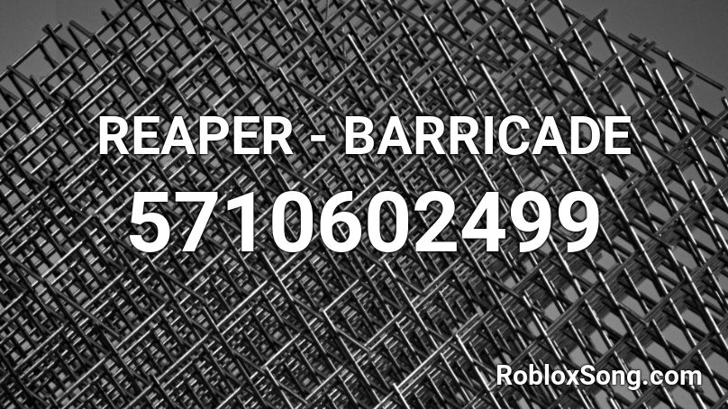 REAPER - BARRICADE Roblox ID