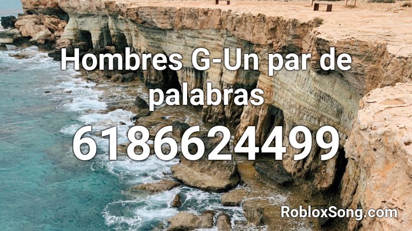 Hombres G-Un par de palabras Roblox ID