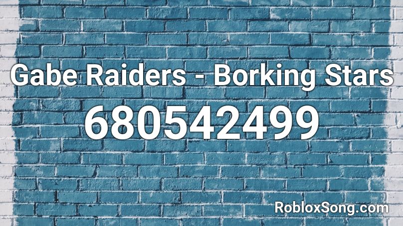 Gabe Raiders - Borking Stars Roblox ID