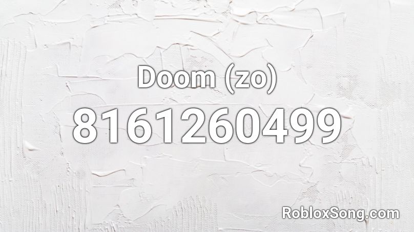 Doom (zo) Roblox ID