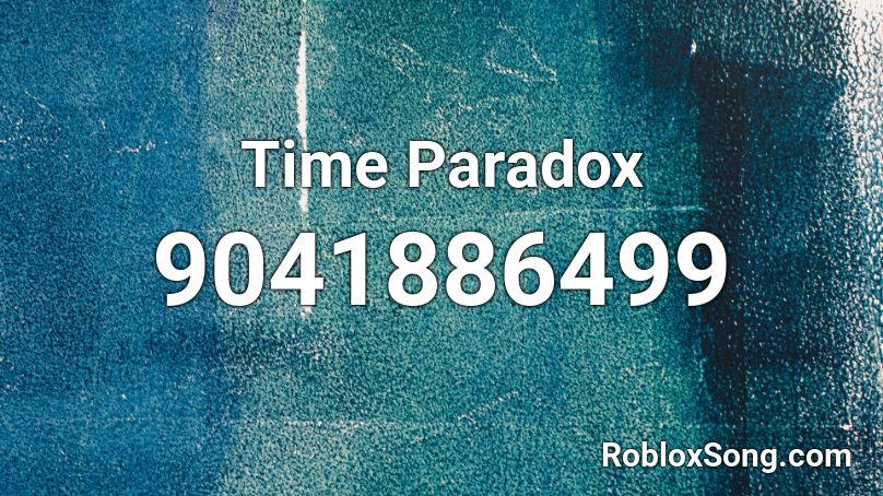 Time Paradox Roblox ID