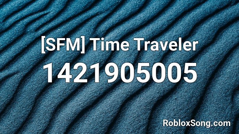[SFM] Time Traveler Roblox ID
