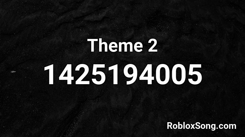 Theme 2 Roblox ID