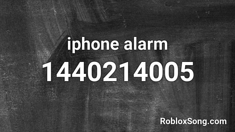 Iphone Alarm Roblox Id Roblox Music Codes - roblox phone alarm