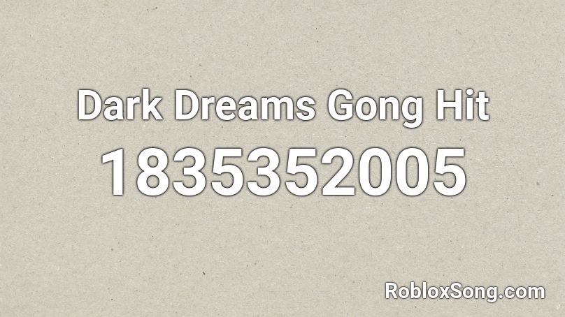 Dark Dreams Gong Hit Roblox ID