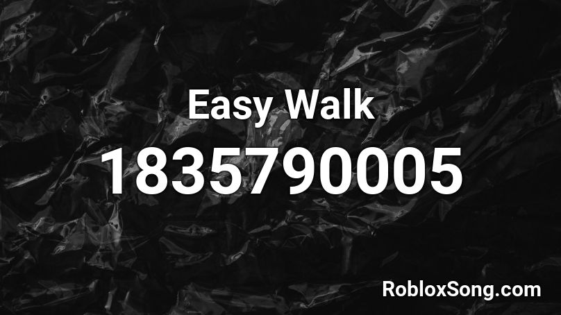 Easy Walk Roblox ID