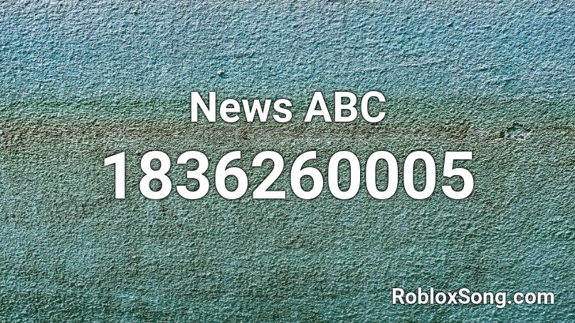 News ABC Roblox ID