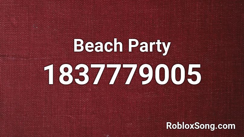 Beach Party Roblox ID