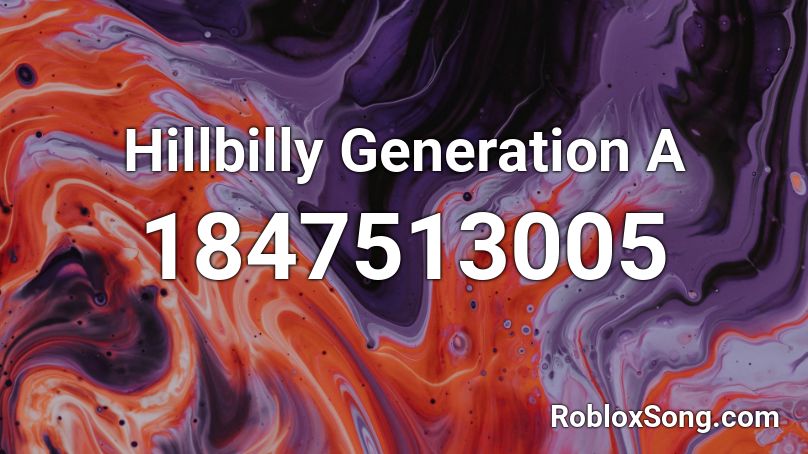 Hillbilly Generation A Roblox ID