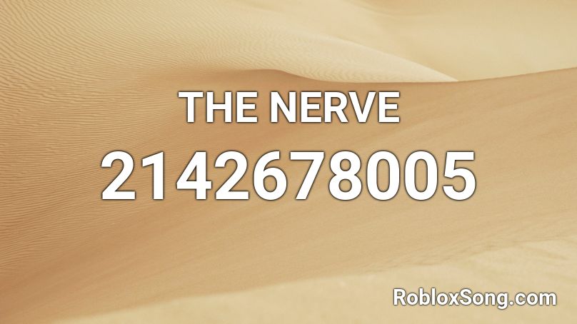 THE NERVE Roblox ID