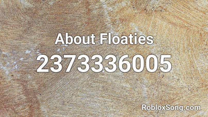 About Floaties Roblox ID