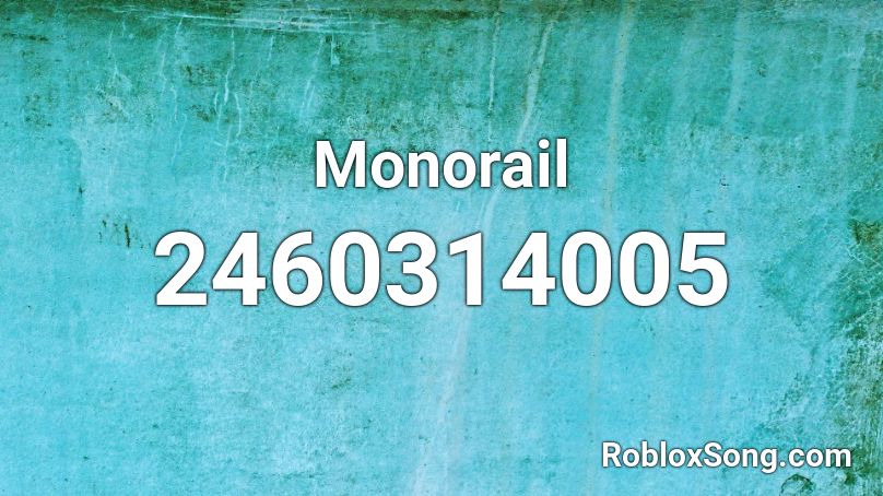 Monorail Roblox ID