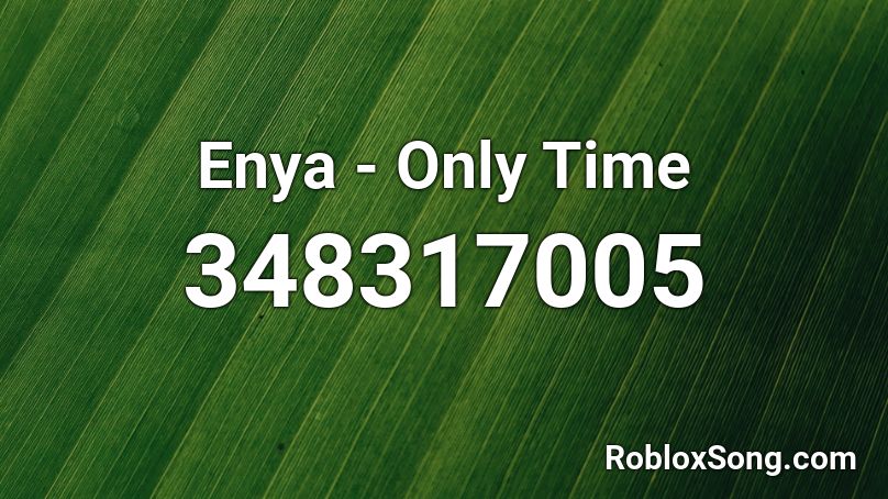 Enya - Only Time Roblox ID