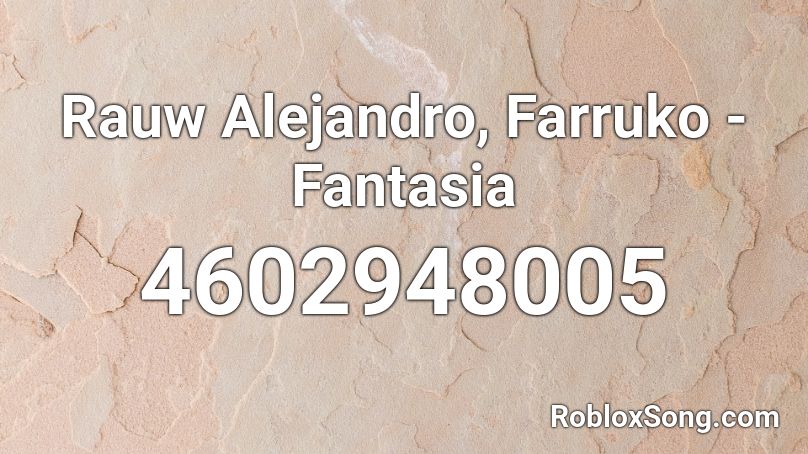 Rauw Alejandro, Farruko - Fantasia Roblox ID