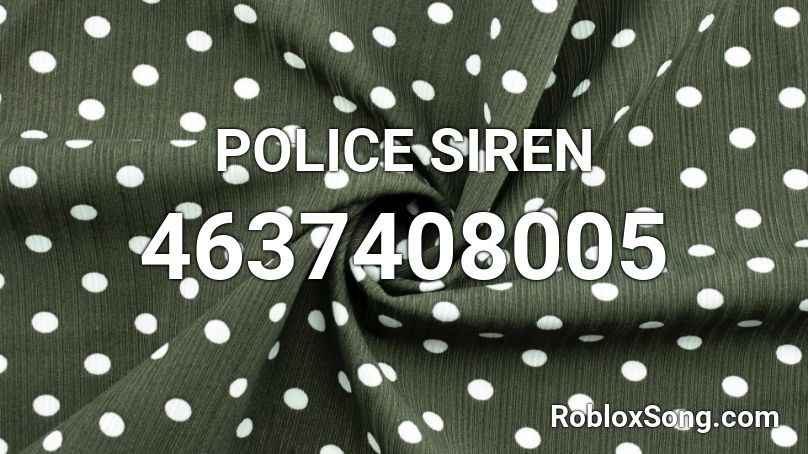 POLICE SIREN Roblox ID