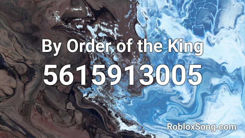 By Order of the King Roblox ID