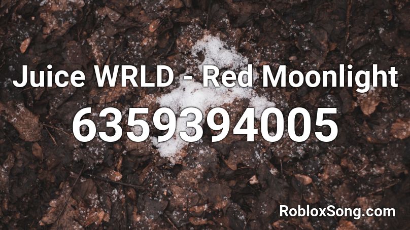 Juice WRLD - Red Moonlight Roblox ID