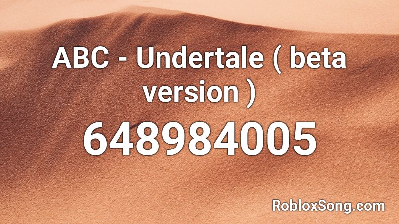 ABC  - Undertale ( beta version ) Roblox ID