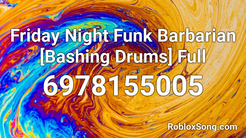 Friday Night Funk Barbarian [Bashing Drums] Full Roblox ID