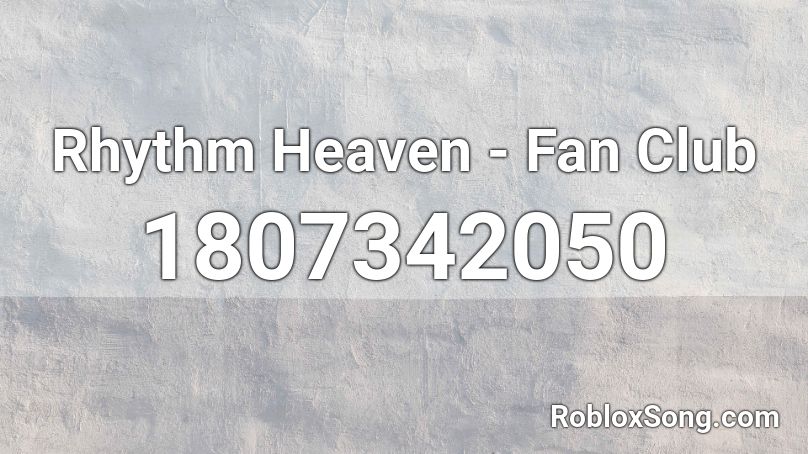 Rhythm Heaven - Fan Club Roblox ID