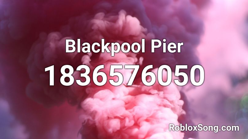 Blackpool Pier Roblox ID