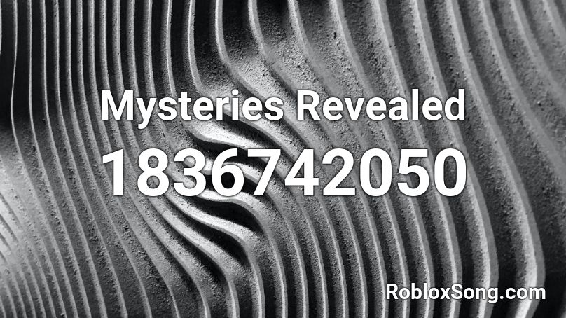 Mysteries Revealed Roblox ID