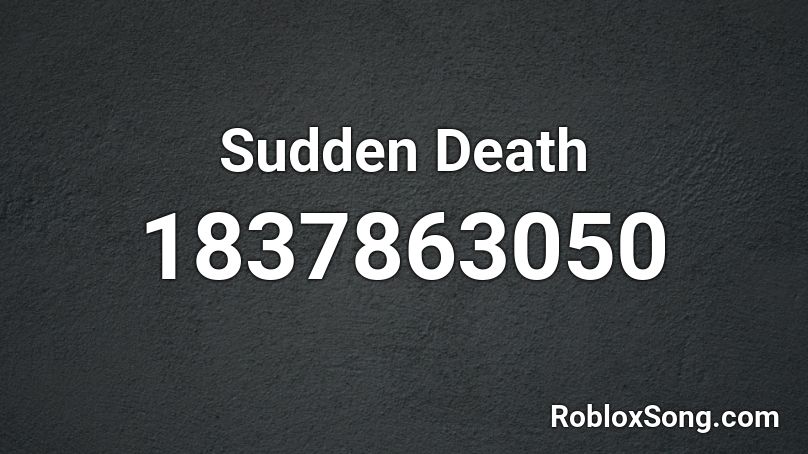 Sudden Death Roblox ID