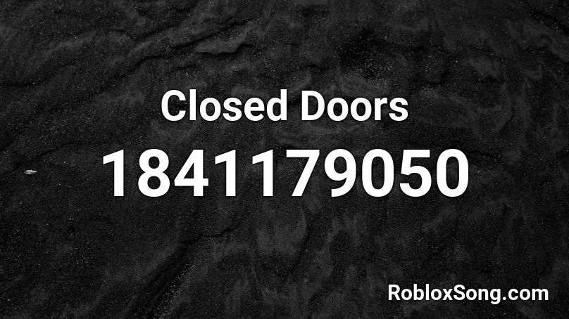 Closed Doors Roblox ID