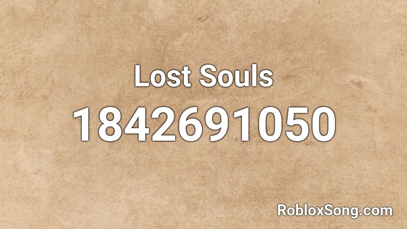 Lost Souls Roblox ID