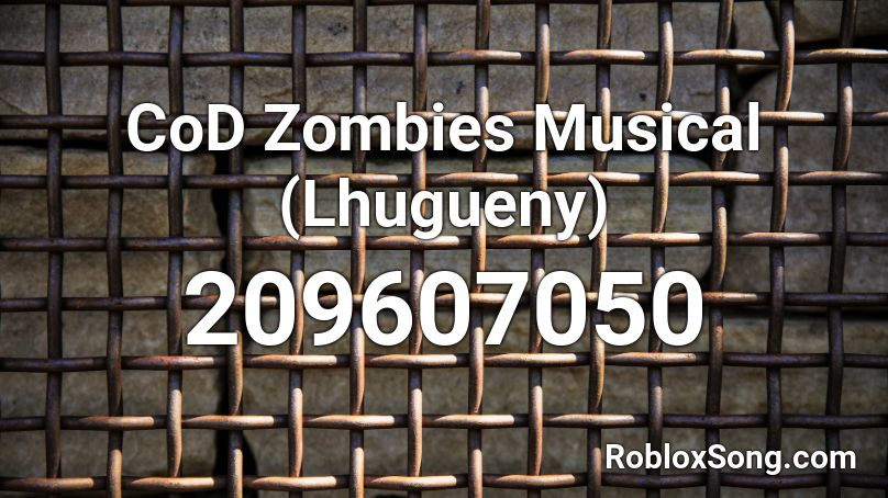 CoD Zombies Musical (Lhugueny) Roblox ID