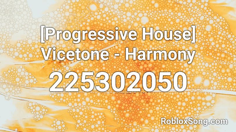 [Progressive House] Vicetone - Harmony Roblox ID