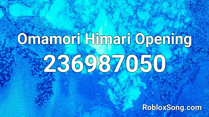 Omamori Himari Opening Roblox ID