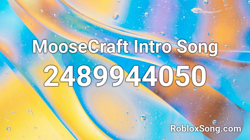 Moosecraft Intro Song Roblox Id Roblox Music Codes - what is moosecraft roblox password