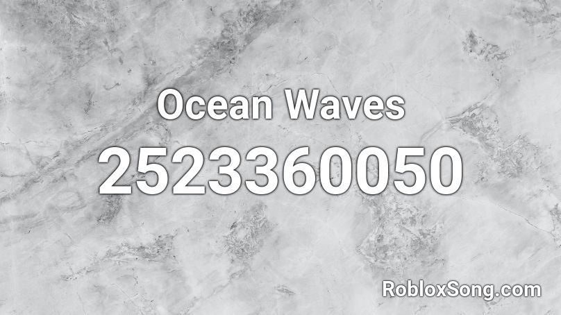 Ocean Waves  Roblox ID