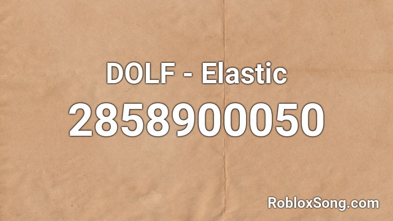 DOLF - Elastic Roblox ID