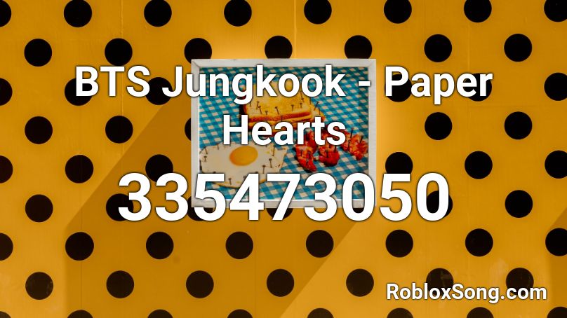 BTS Jungkook - Paper Hearts Roblox ID