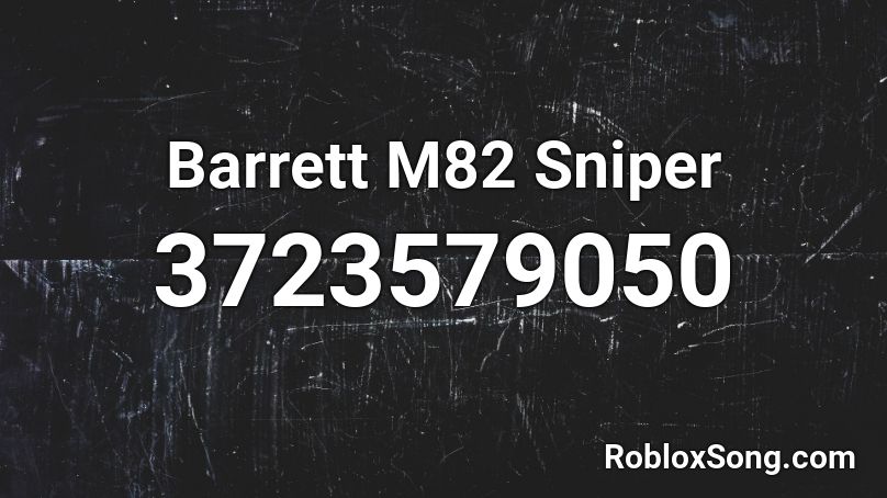 Barrett M82 Sniper Roblox ID