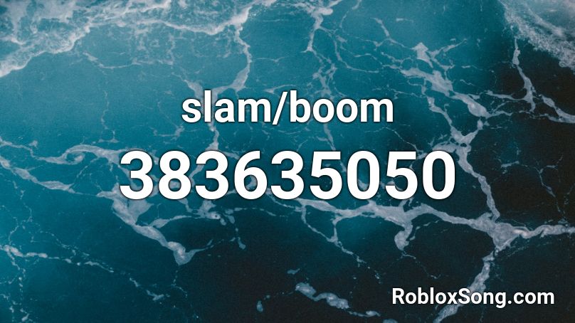 slam/boom Roblox ID
