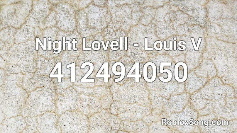 Night Lovell - Louis V Roblox ID