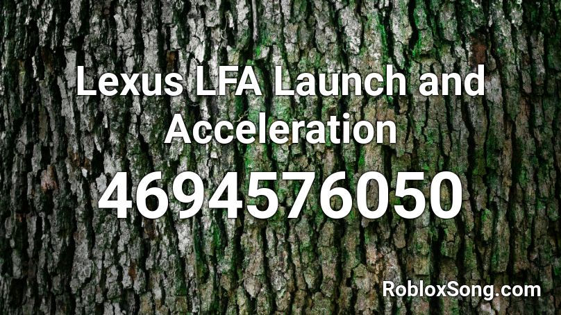 Lexus LFA Launch and Acceleration Roblox ID