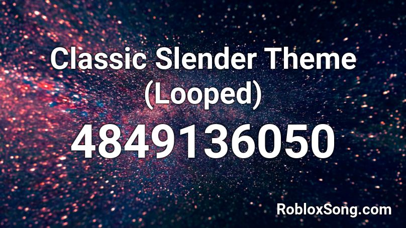 Classic Slender Theme (Looped) Roblox ID