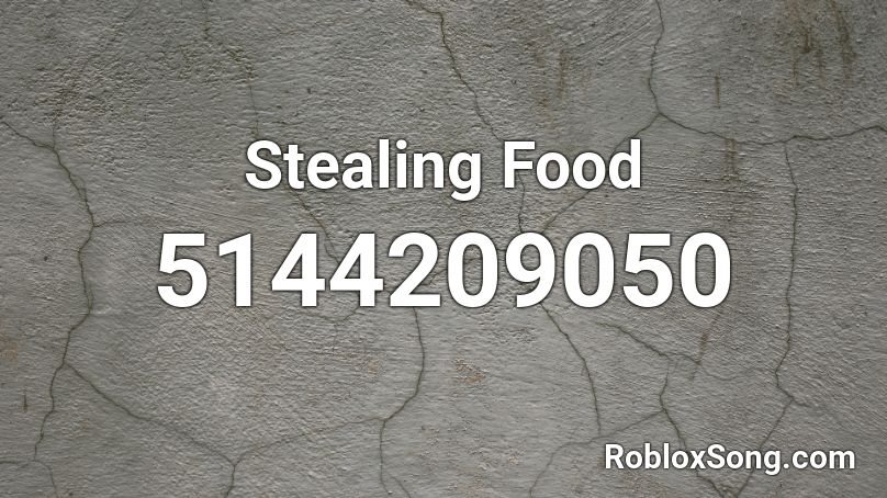 Stealing Food Roblox ID